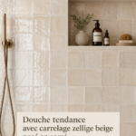 Douche tendance avec carrelage zellige beige