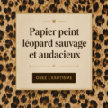 Mur décoré avec du papier peint léopard qui apporte une touche sauvage à la déco intérieure.